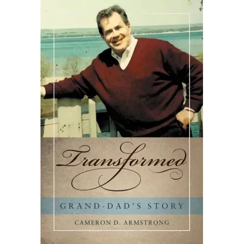 Transformed: Grand-Dad's Story