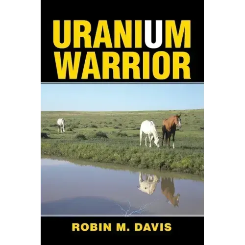 Uranium Warrior: What I Learned from Nunn