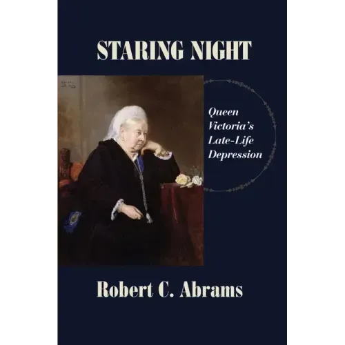 Staring Night: Queen Victoria's Late-Life Depression