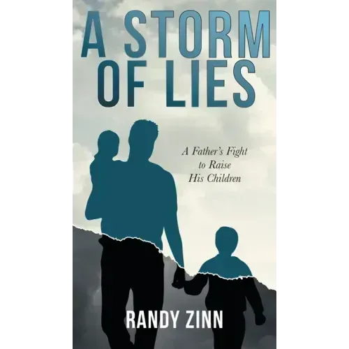 A Storm of Lies: A Father's Fight to Raise His Children