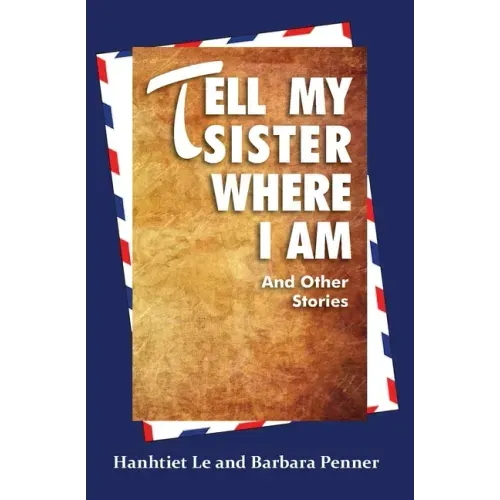 Tell My Sister Where I Am and Other Stories