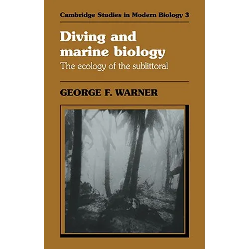 Diving and Marine Biology: The Ecology of the Sublittoral