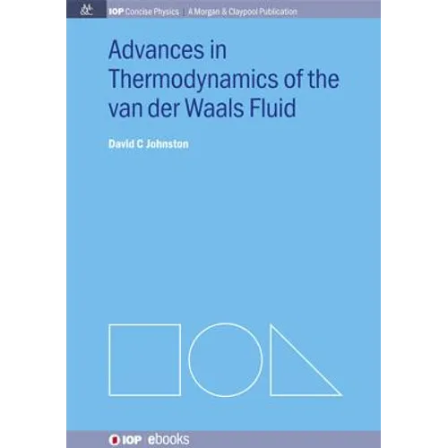 Advances in Thermodynamics of the van der Waals Fluid
