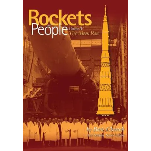 Rockets and People: Volume IV: The Moon Race