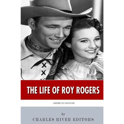 American Legends: The Life of Roy Rogers