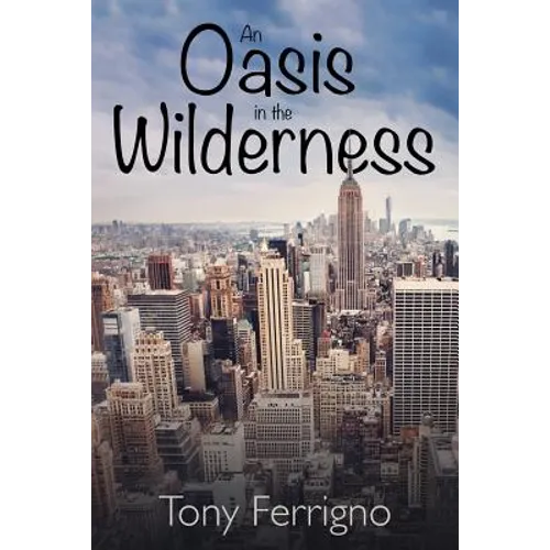An Oasis in the Wilderness