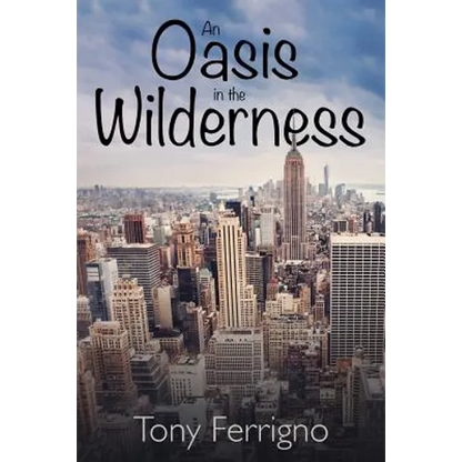An Oasis in the Wilderness