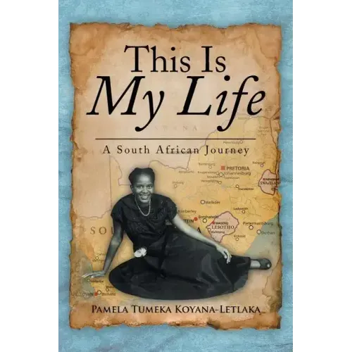 This Is My Life: A South African Journey
