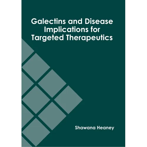 Galectins and Disease Implications for Targeted Therapeutics