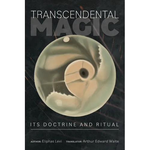 Transcendental Magic: Its Doctrine and Ritual