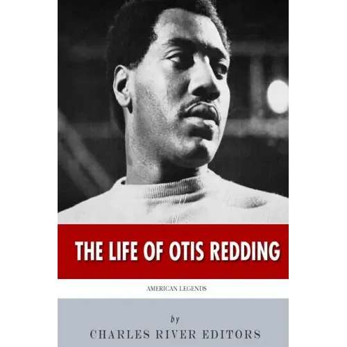 American Legends: The Life of Otis Redding