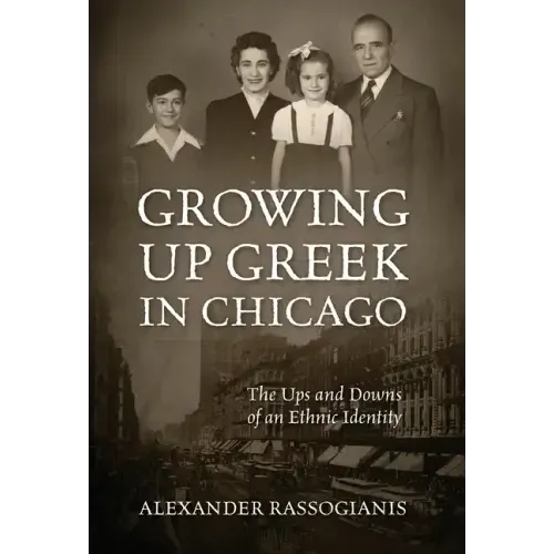 Growing Up Greek in Chicago: The Ups and Down of an Ethnic Identity