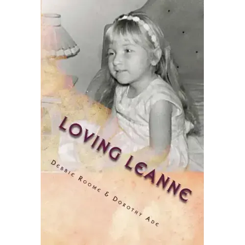Loving Leanne: Living with Rubinstein-Taybi Syndrome