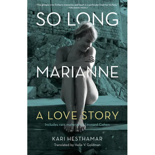 So Long, Marianne (Tp): A Love Story -- Includes Rare Material by Leonard Cohen