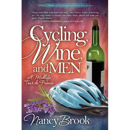 Cycling, Wine, and Men: A Midlife Tour de France - Paperback