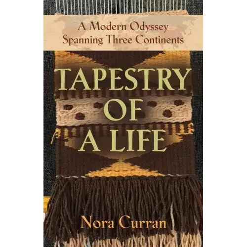 Tapestry of a Life: A Modern Odyssey Spanning Three Continents