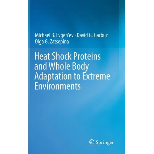 Heat Shock Proteins and Whole Body Adaptation to Extreme Environments