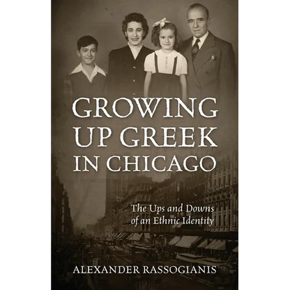 Growing Up Greek in Chicago: The Ups and Down of an Ethnic Identity