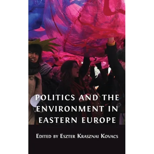 Politics and the Environment in Eastern Europe