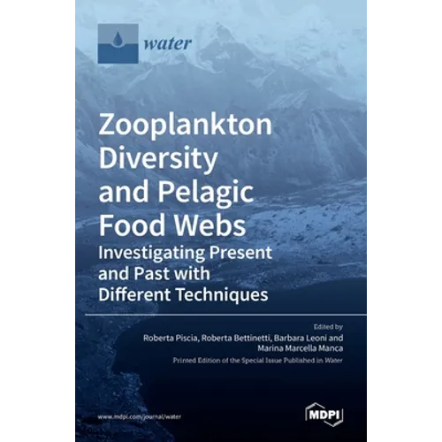 Zooplankton Diversity and Pelagic Food Webs: Investigating Present and Past with Different Techniques