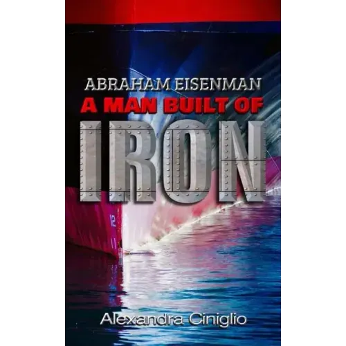 Abraham Eisenman: A Man Built of Iron