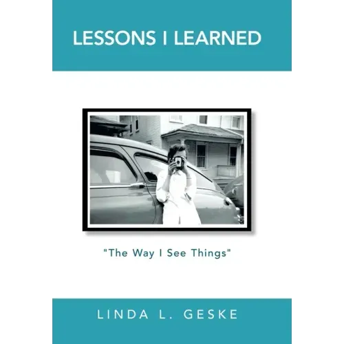 Lessons I Learned: "The Way I See Things"