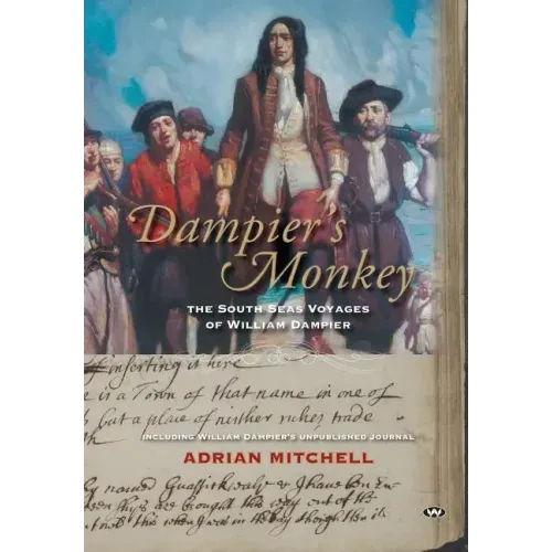 Dampier's Monkey: The south seas voyages of William Dampier