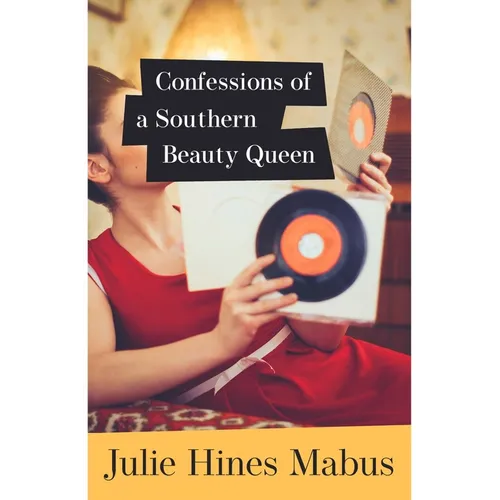 Confessions of a Southern Beauty Queen
