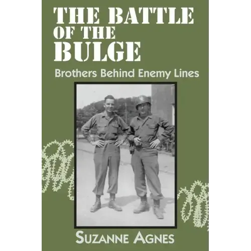 The Battle of the Bulge: Brothers Behind Enemy Lines