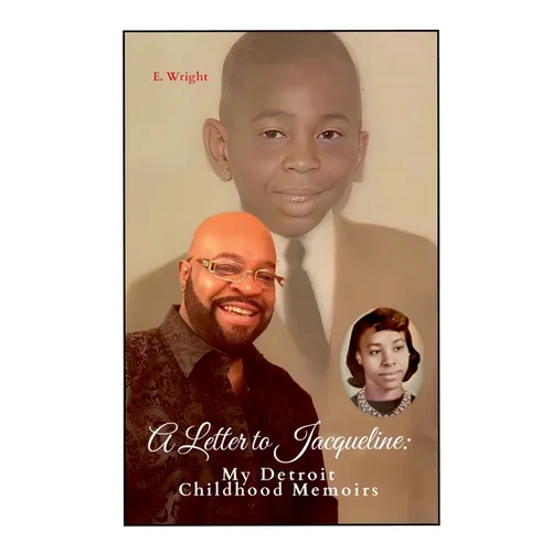 A Letter to Jacqueline: My Detroit Childhood Memoirs
