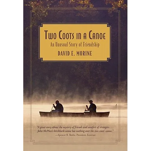 Two Coots in a Canoe: An Unusual Story Of Friendship