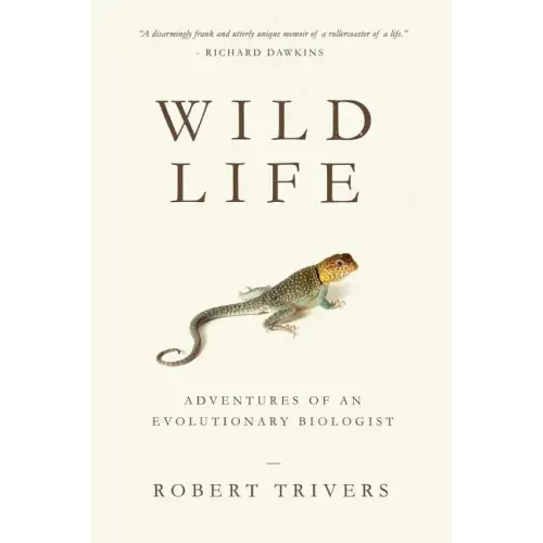 Wild Life: Adventures of an Evolutionary Biologist