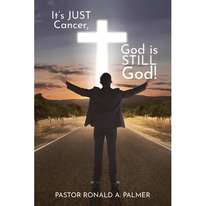 It's Just Cancer, God is STILL God!