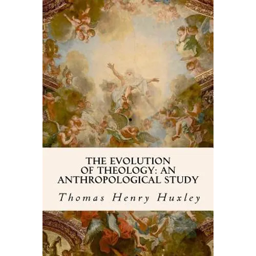 The Evolution of Theology: An Anthropological Study