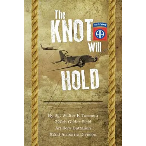 The Knot Will Hold: For the 320th