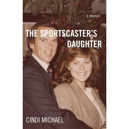 Sportscaster's Daughter: A Memoir