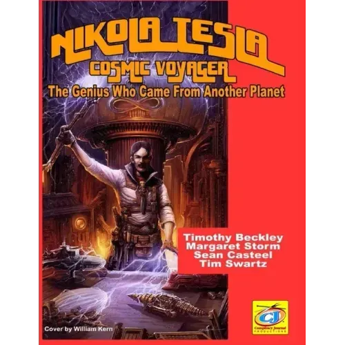Nikola Tesla: Cosmic Voyager: The Genius Who Came From Another Planet