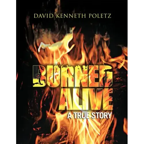 Burned Alive a True Story