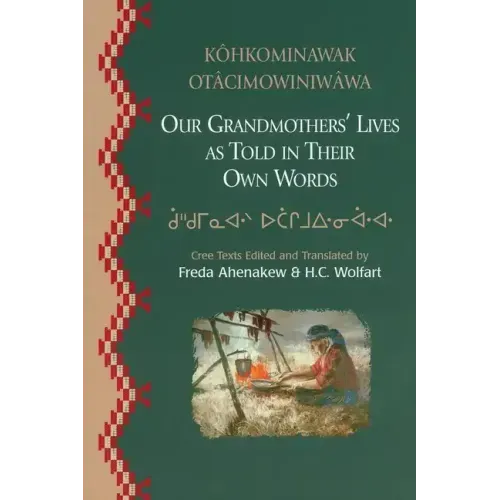 Our Grandmothers' Lives: As Told in Their Own Words