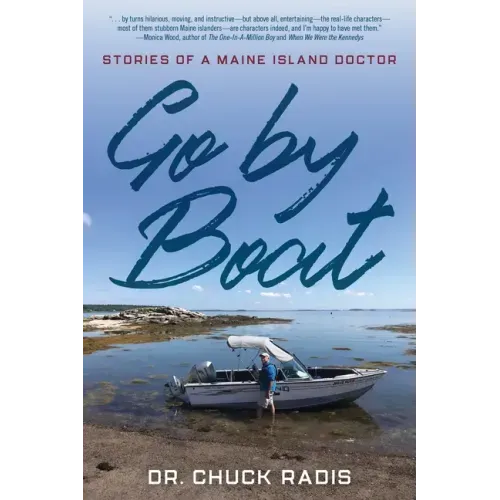 Go By Boat: Stories of a Maine Island Doctor
