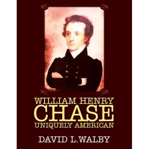 William Henry Chase Uniquely American