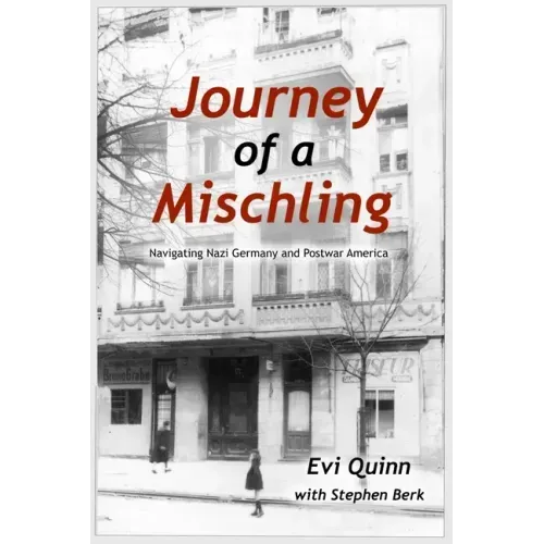 Journey of a Mischling: Navigating Nazi Germany and Postwar America