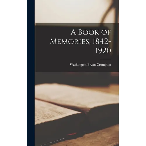 A Book of Memories, 1842-1920