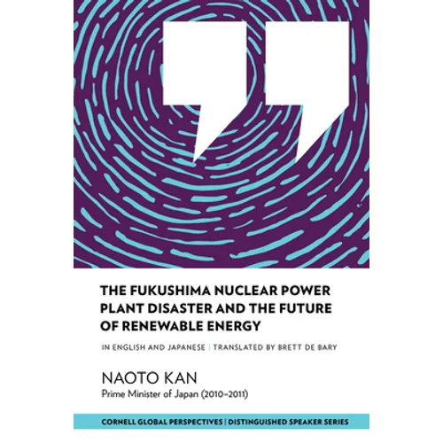 The Fukushima Nuclear Power Plant Disaster and the Future of Renewable Energy