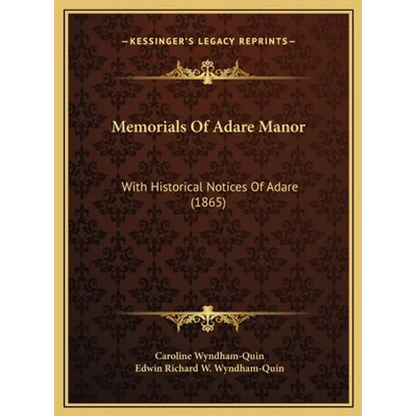 Memorials Of Adare Manor: With Historical Notices Of Adare (1865)