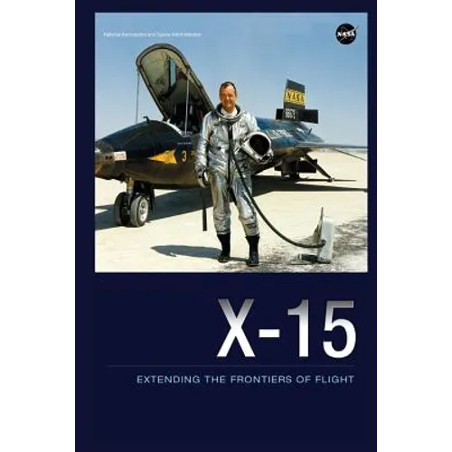 X-15: Extending the Frontiers of Flight