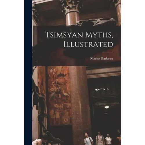 Tsimsyan Myths, Illustrated