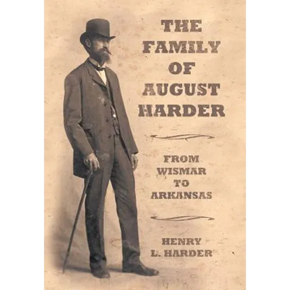 The Family of August Harder: From Wismar to Arkansas