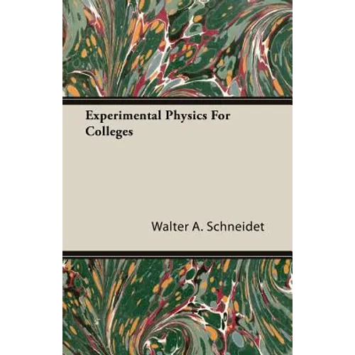 Experimental Physics For Colleges