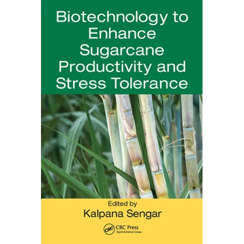 Biotechnology to Enhance Sugarcane Productivity and Stress Tolerance